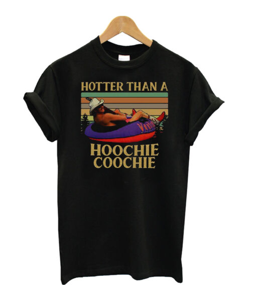 Hotter Than A Hoochie Coochie T shirt