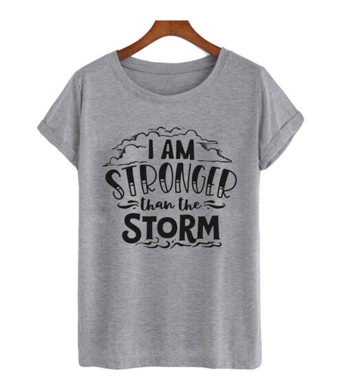 I-am-stronger-than-the-storm t shirt