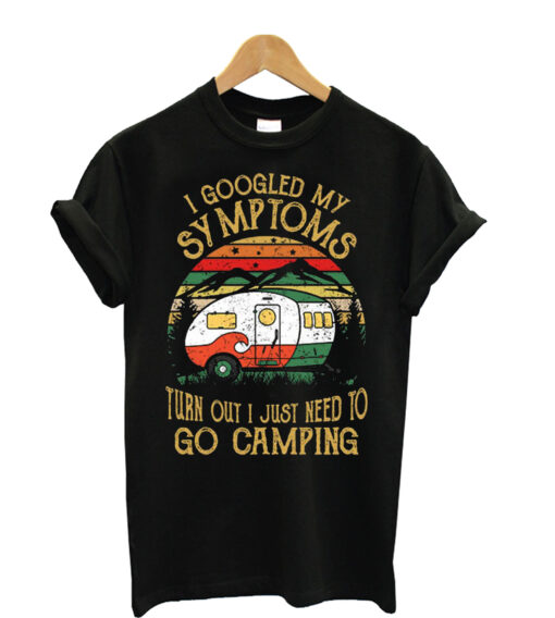 I just need to go camping T shirt