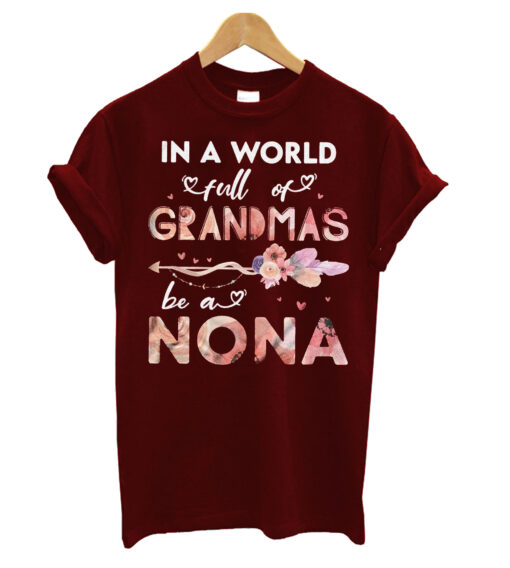 In-A-World-Full-Of-Grandmas t shirt