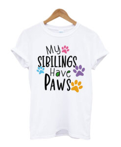 My-Siblings-Have-Paws-t-shirt