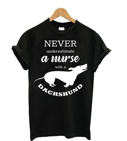 Never Underestimate A Nurse With A Dachshund T-Shirt
