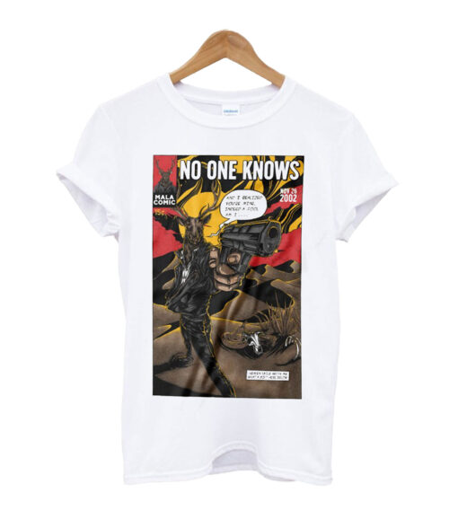 No-One-Knows-T-Shirt