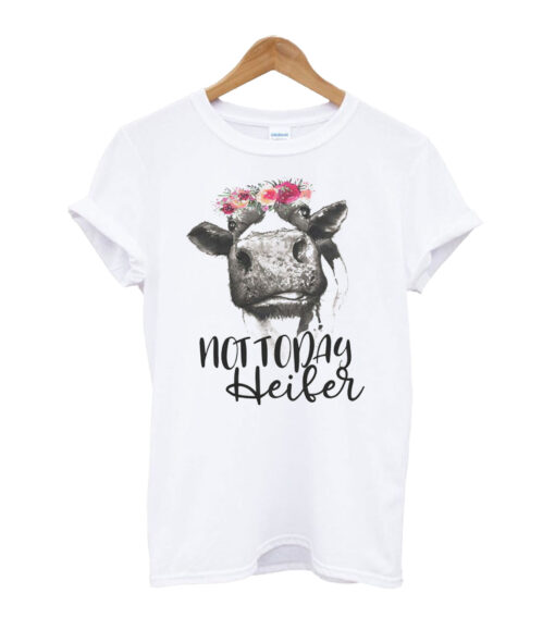 Not-today-Heifer-T-shirt