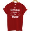 The-Cool-Guy-Behind-The-Bum t shirt