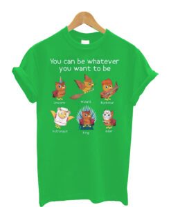 You can be whatever you want to be Owl T-Shirt