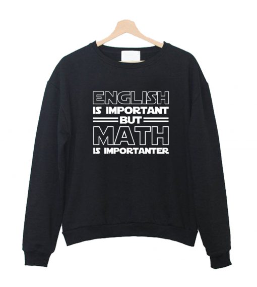 English is important but Math is importanter T-Shirt