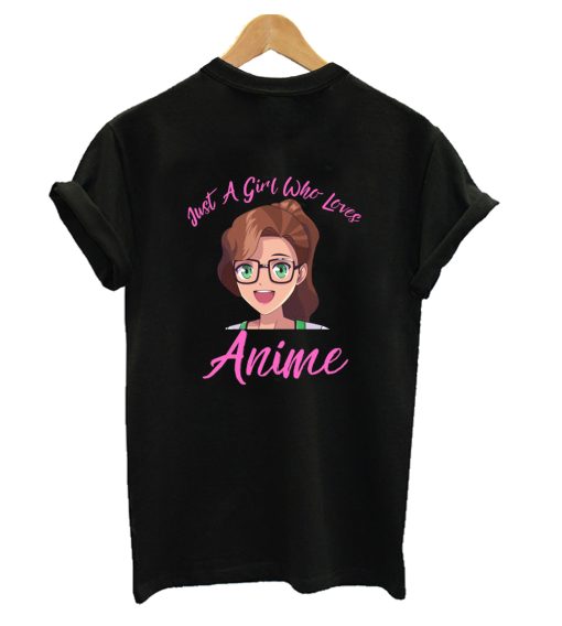 Anime Girl Merch - Just A Girl Who Loves Anime T-Shirt