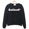 Believe Christmas Shirt Crewneck Sweatshirt