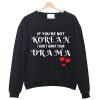 K-Drama If You Are Not Korean Crewneck Sweatshirt