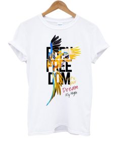 Lets Your Dream Fly High T Shirt