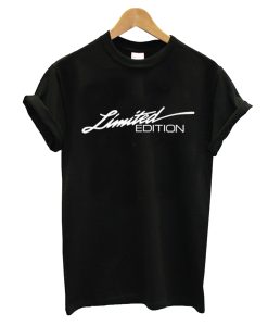 Limited Edition T Shirt