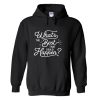 What's The Best That Could Happen Hoodie
