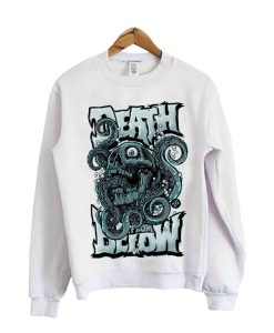 Death From Below Sweatshirt