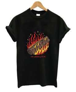 Fire Whispers With Me T Shirt