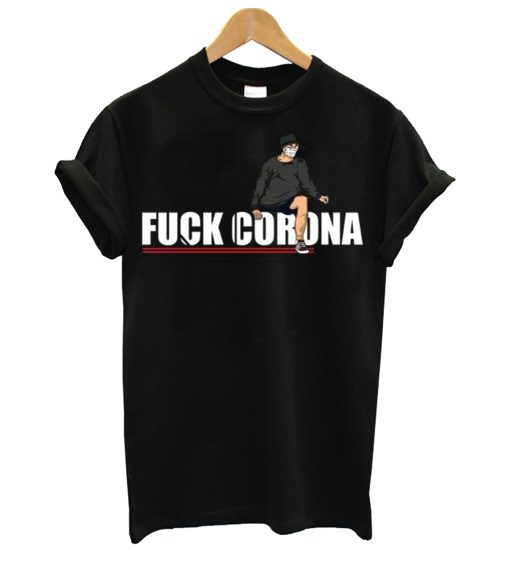 Fuck Corona T Shirt