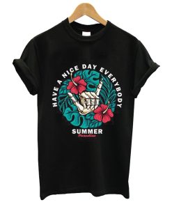 Have A Nice Day Everybody Summer Flower T Shirt