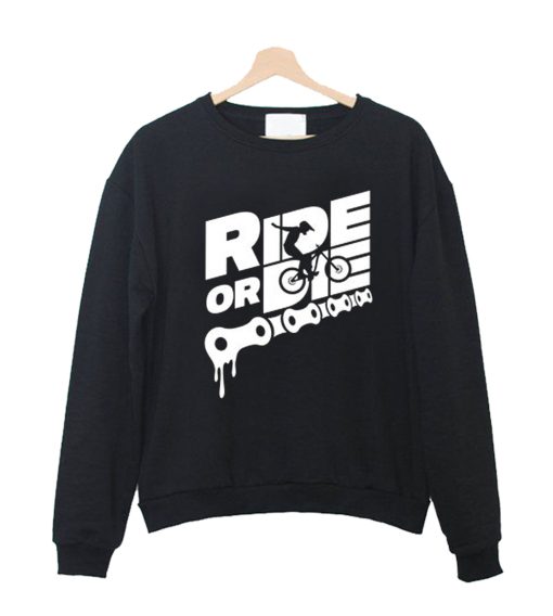 Ride Or Die Sweatshirt