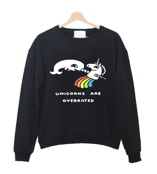 Unicorns Are Overrated Crewneck Sweatshirt