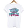 Young And Reckless White T Shirt