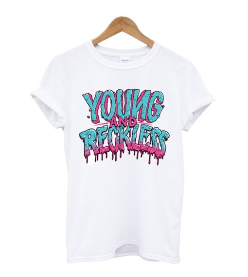 Young And Reckless White T Shirt
