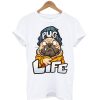 Pug Life Dog T Shirt
