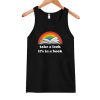 Take a Look, It's In a Book Tanktop