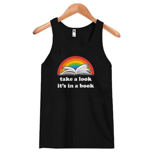 Take a Look, It's In a Book Tanktop
