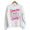 Fearless Smile Sweatshirt
