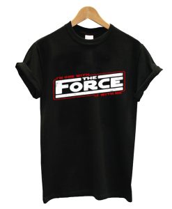 One With The Force T Shirt