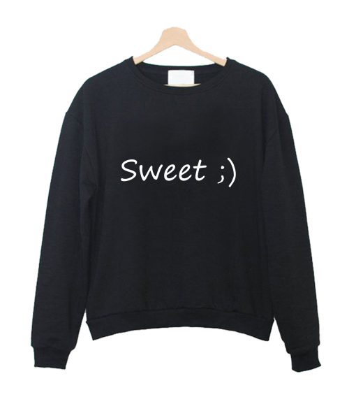 Sweet ;) Sweatshirt