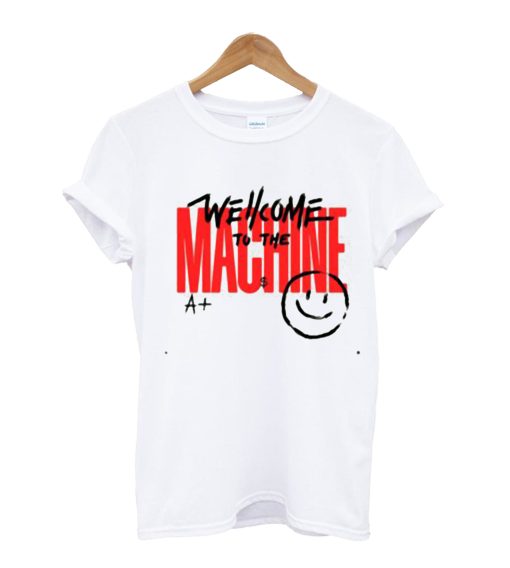 Welcome To The Machine T Shirt