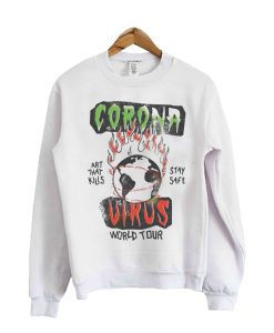 Corona Virus World Tour Sweatshirt