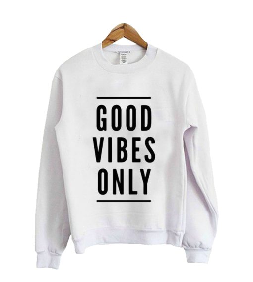 Good Vibes OnlySweatshirt