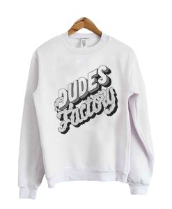 Dudes Factory Sweatshirt