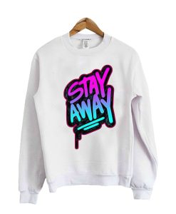 Stay Away Abstrak Sweatshirt