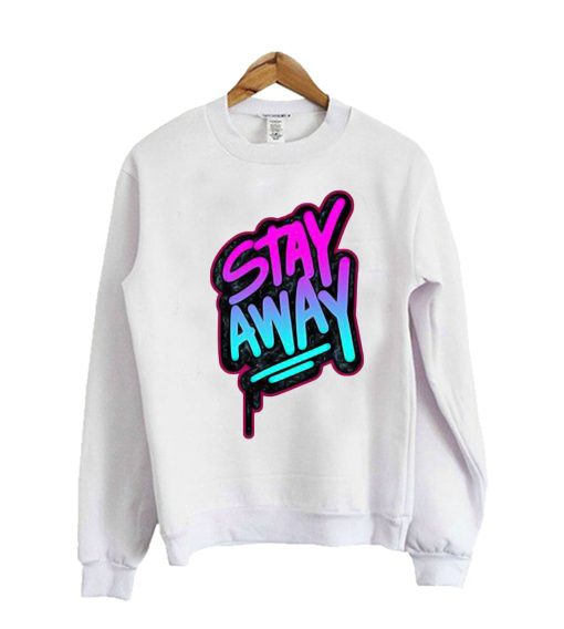 Stay Away Abstrak Sweatshirt