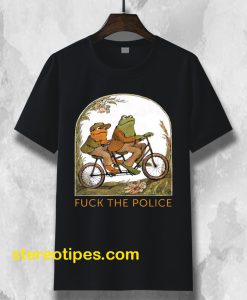 Frog and Toad Fuck the Police T-Shirt