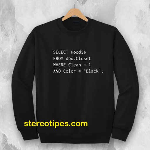 Funny SQL Sweatshirt for Programmer