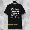 If I get campfire drunk it’s her fault camping outdoor T Shirt