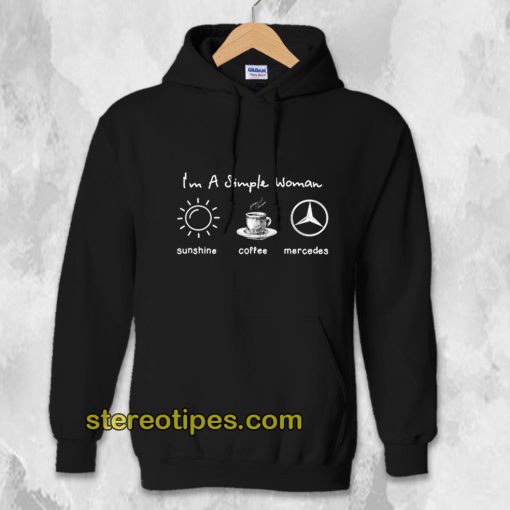 I'm simple woman like sunshine coffee and Mercedes Hoodie