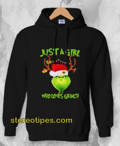 Just A Girl Who Loves Grinch Hoodie