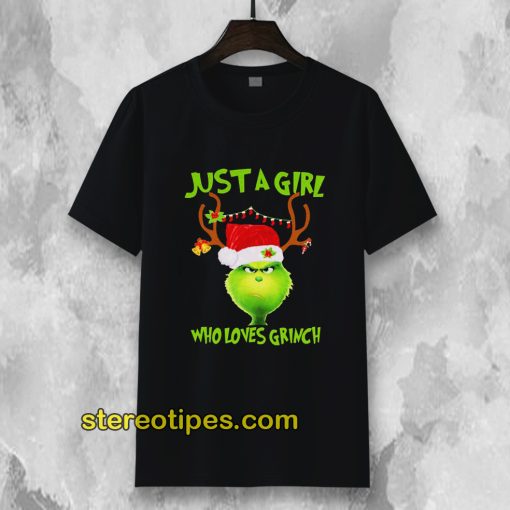 Just A Girl Who Loves Grinch T-shirt