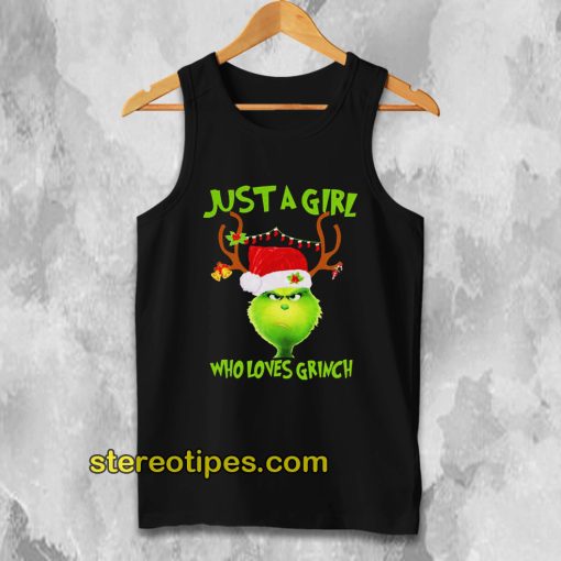 Just A Girl Who Loves Grinch Tank Top