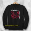 Love Will Tear Us Apart Unisex Sweatshirt