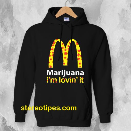 Marijuana I’m Lovin’ It McDonald’s Hoodie