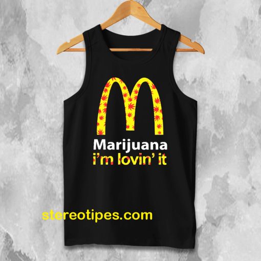 Marijuana I’m Lovin’ It McDonald’s tanktop