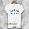 PLANTS ARE Friends T-Shirt