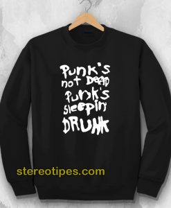 Punk's Not Dead Punk's Sleeping Drunk Sweatshirt