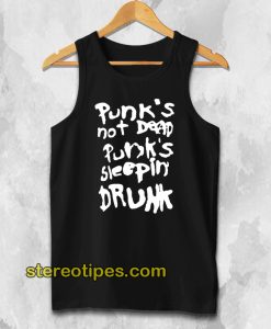 Punk's Not Dead Punk's Sleeping Drunk Tank Top